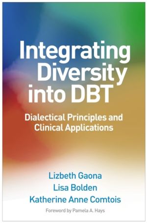 Integrating Diversity into DBT - Dialectical Principles and Clinical Applic