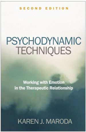 Psychodynamic Techniques, Second Edition - Working with Emotion in the Ther