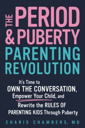 Period and Puberty Parenting Revolution - It's Time to Own the Conversation