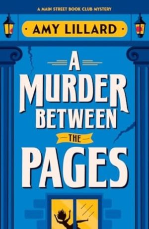 A Murder Between the Pages - A Cosy Crime Murder Mystery Set in a Small Tow