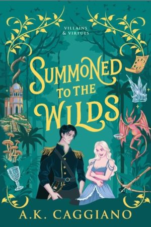 Summoned to the Wilds - A Cosy Enemies to Lovers Romantasy Adventure (Villa