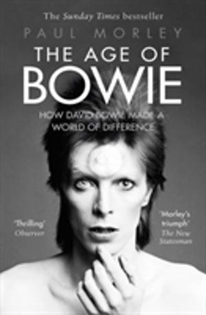 Age of Bowie - How David Bowie Made a World of Difference
