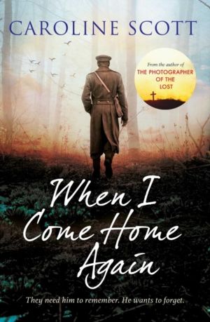 When I Come Home Again - 'A page-turning literary gem' THE TIMES, BEST BOOK