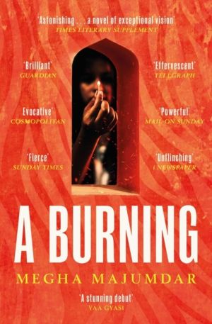 Burning - The stunning debut novel by the author of A Guardian and a Thief