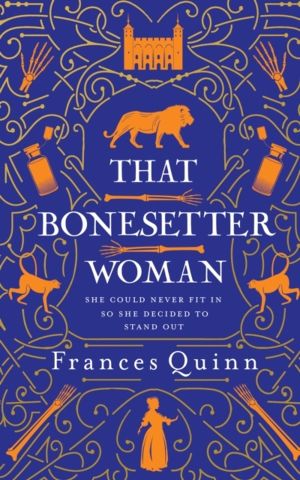 That Bonesetter Woman - the new feelgood novel from the author of The Small
