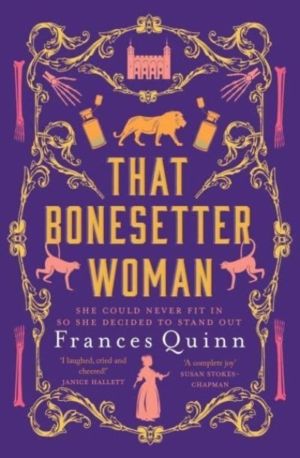 That Bonesetter Woman - the new feelgood novel from the author of The Small