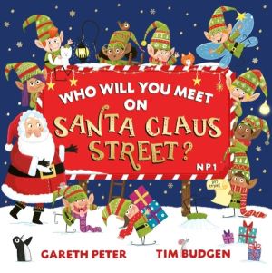 Who Will You Meet on Santa Claus Street - A perfect, fun Christmas gift for