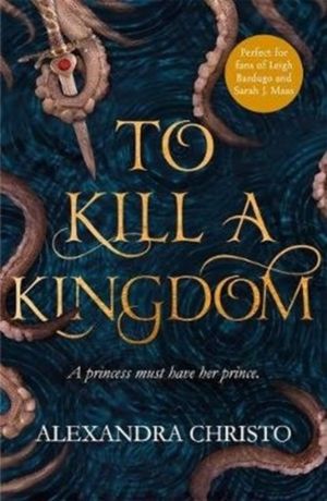 To Kill a Kingdom - TikTok made me buy it! The dark and romantic YA fantasy