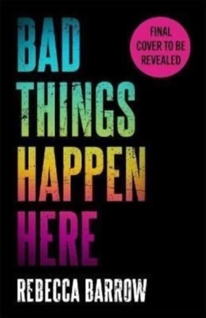 Bad Things Happen Here - this summer's hottest thriller