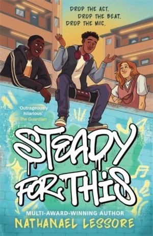 Steady For This - the laugh-out-loud and award-winning teen novel from Sund