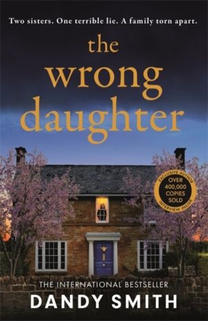 Wrong Daughter - The absolutely unputdownable psychological thriller with a