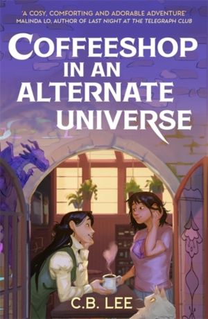 Coffeeshop in an Alternate Universe - A New York Times-bestselling cosy fan