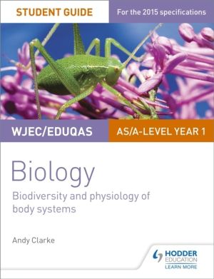 WJEC/Eduqas AS/A Level Year 1 Biology Student Guide: Biodiversity and physi
