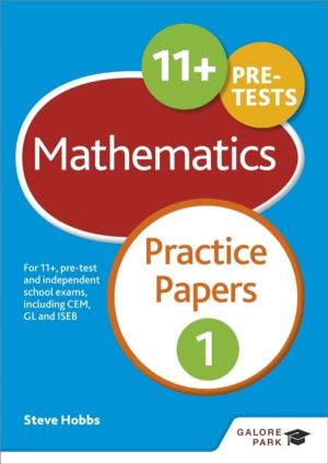 11+ Maths Practice Papers 1 - For 11+, pre-test and independent school exam