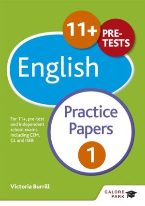 11+ English Practice Papers 1 - For 11+, pre-test and independent school ex