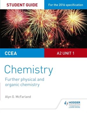 CCEA A2 Unit 1 Chemistry Student Guide: Further Physical and Organic Chemis
