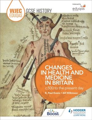 WJEC Eduqas GCSE History: Changes in Health and Medicine in Britain, c.500