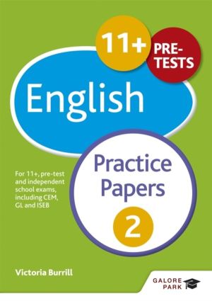 11+ English Practice Papers 2 - For 11+, pre-test and independent school ex