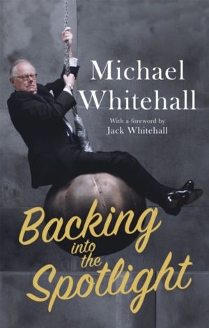 Backing into the Spotlight - A Memoir