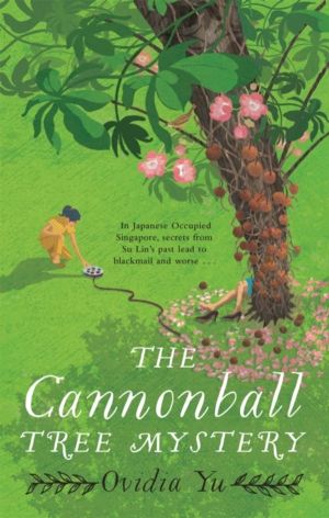 Cannonball Tree Mystery - Stunning historical crime novel set in Singapore