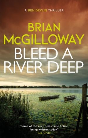 Bleed a River Deep - Buried secrets are unearthed in this gripping crime no