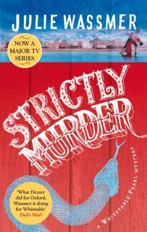Strictly Murder - Now a major TV series, Whitstable Pearl, starring Kerry G