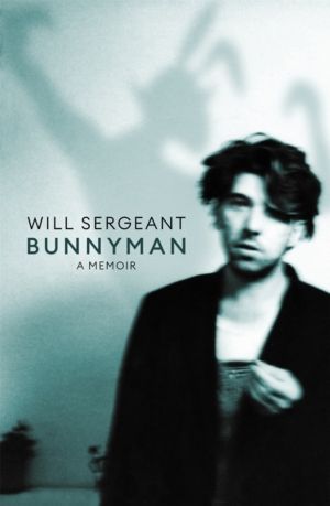 Bunnyman - A Memoir: The Sunday Times bestseller