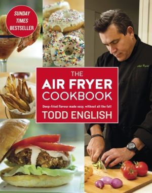 Air Fryer Cookbook - Easy, delicious, inexpensive and healthy dishes using