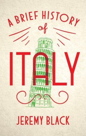 Brief History of Italy - Indispensable for Travellers