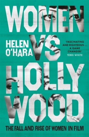 Women vs Hollywood - The Fall and Rise of Women in Film