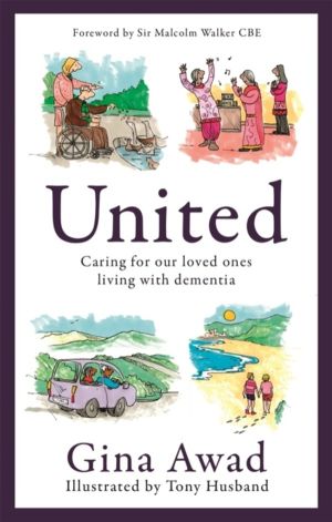 United - Caring for our loved ones living with dementia