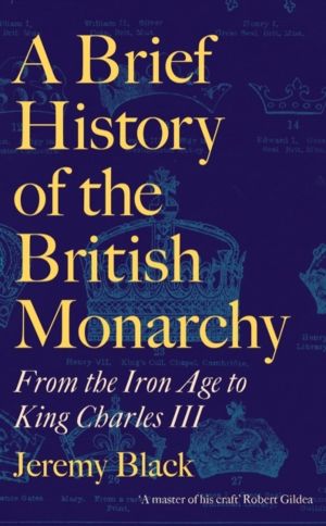 Brief History of the British Monarchy - From the Iron Age to King Charles I