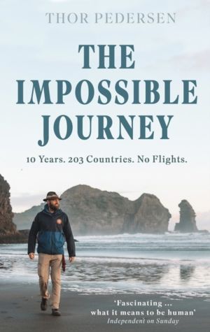 Impossible Journey - 10 Years. 203 Countries. No Flights.