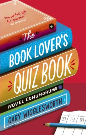 Book Lover's Quiz Book - Novel Conundrums