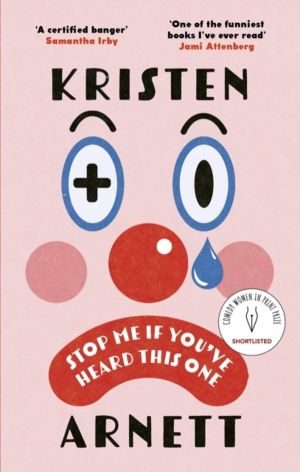 Stop Me If You've Heard This One - Shortlisted for the Comedy Women in Prin