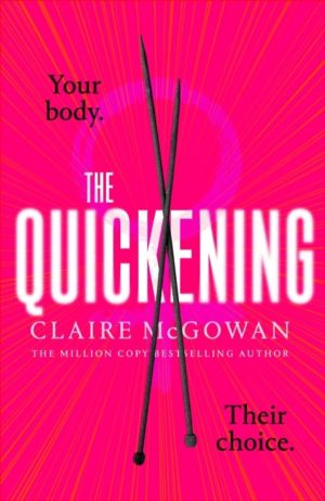 Quickening - The thrilling, feminist page-turner from the bestselling autho