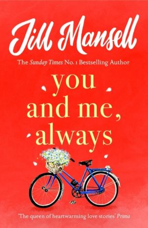 You And Me, Always - An uplifting novel of love and friendship