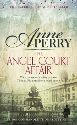 Angel Court Affair (Thomas Pitt Mystery, Book 30) - Kidnap and danger haunt
