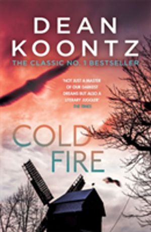 Cold Fire - An unmissable, gripping thriller from the number one bestsellin