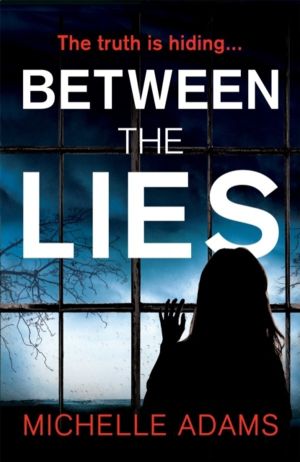 Between the Lies - a totally gripping psychological thriller with the most
