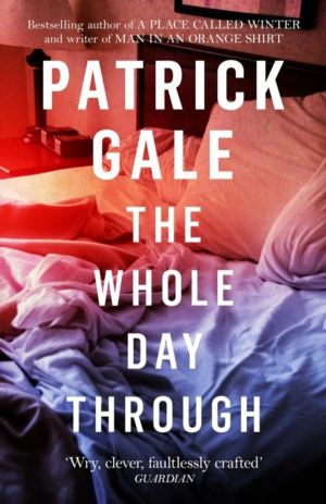 Whole Day Through - A stunning, compassionate novel of love, regret and the