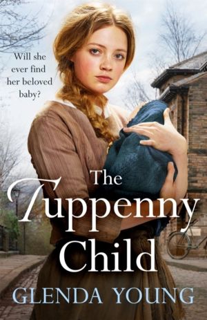 Tuppenny Child - An emotional saga of love and loss