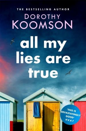All My Lies Are True - Lies, obsession, murder. Will the truth set anyone f