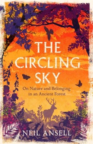 Circling Sky - On Nature and Belonging in an Ancient Forest