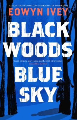 Black Woods, Blue Sky - A magical story of love and survival  from the Sund