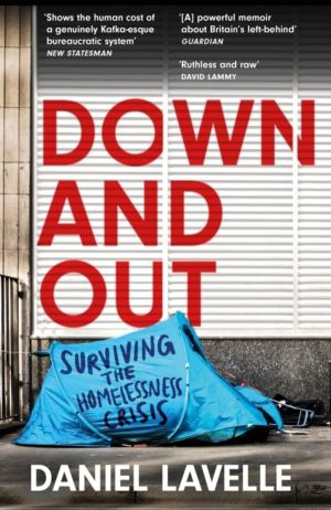 Down and Out - Surviving the Homelessness Crisis, by the 2023 Orwell Prize-