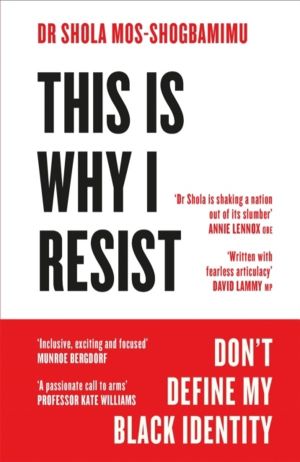 This is Why I Resist - Don't Define My Black Identity