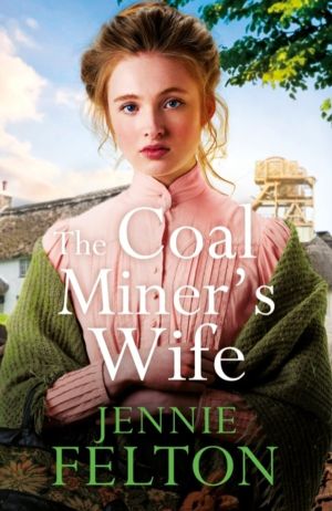 Coal Miner's Wife - A heart-wrenching tale of hardship, secrets and love