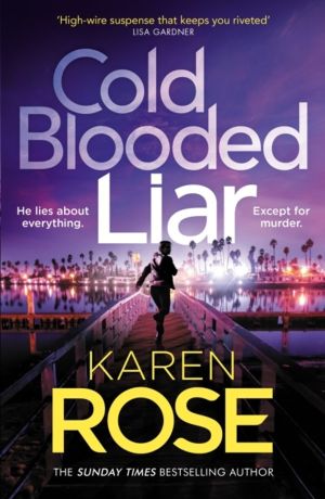 Cold Blooded Liar - the first gripping thriller in a brand new series from