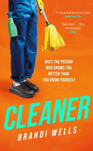 Cleaner - A biting workplace satire - for fans of Ottessa Moshfegh and Hall